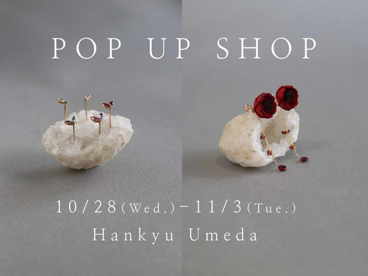 10/28~11/3 POP UP SHOP 開催　＠阪急うめだ本店