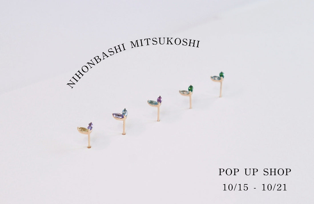 10/15~10/21 POP UP SHOP 開催　＠日本橋三越